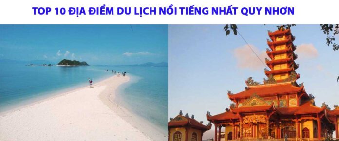 Top 10 Địa điểm du lịch nổi tiếng nhất Quy Nhơn, Bình Định