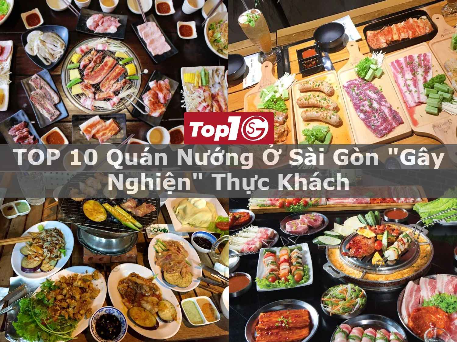 TOP 10 quán nướng ở Sài Gòn "Gây Nghiện" thực khách