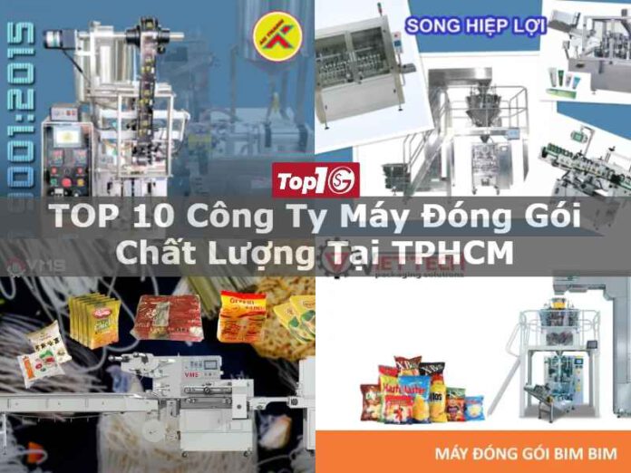 TOP 10 công ty máy đóng gói chất lượng tại TPHCM