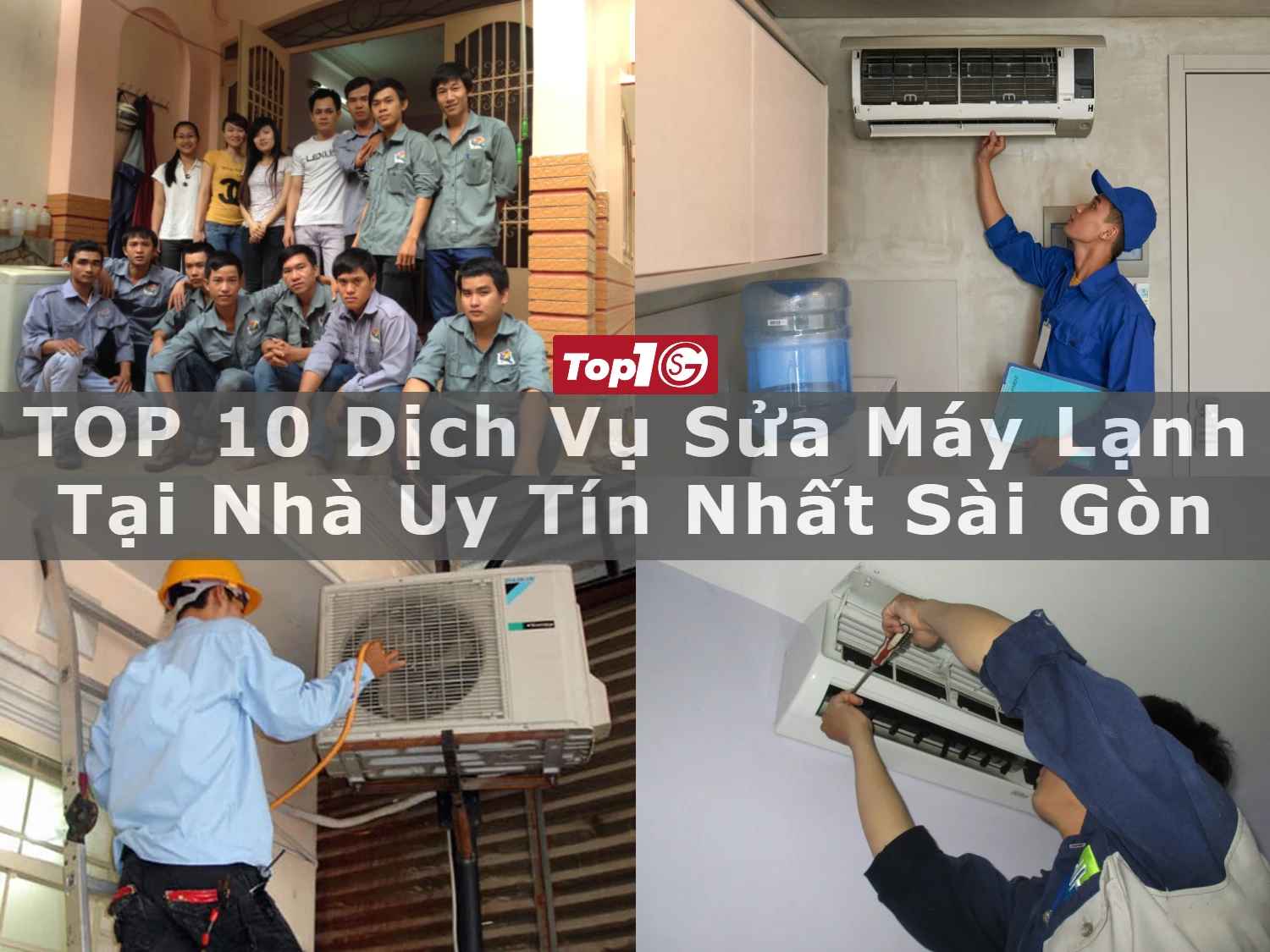TOP 10 dịch vụ sửa máy lạnh tại nhà uy tín nhất Sài Gòn