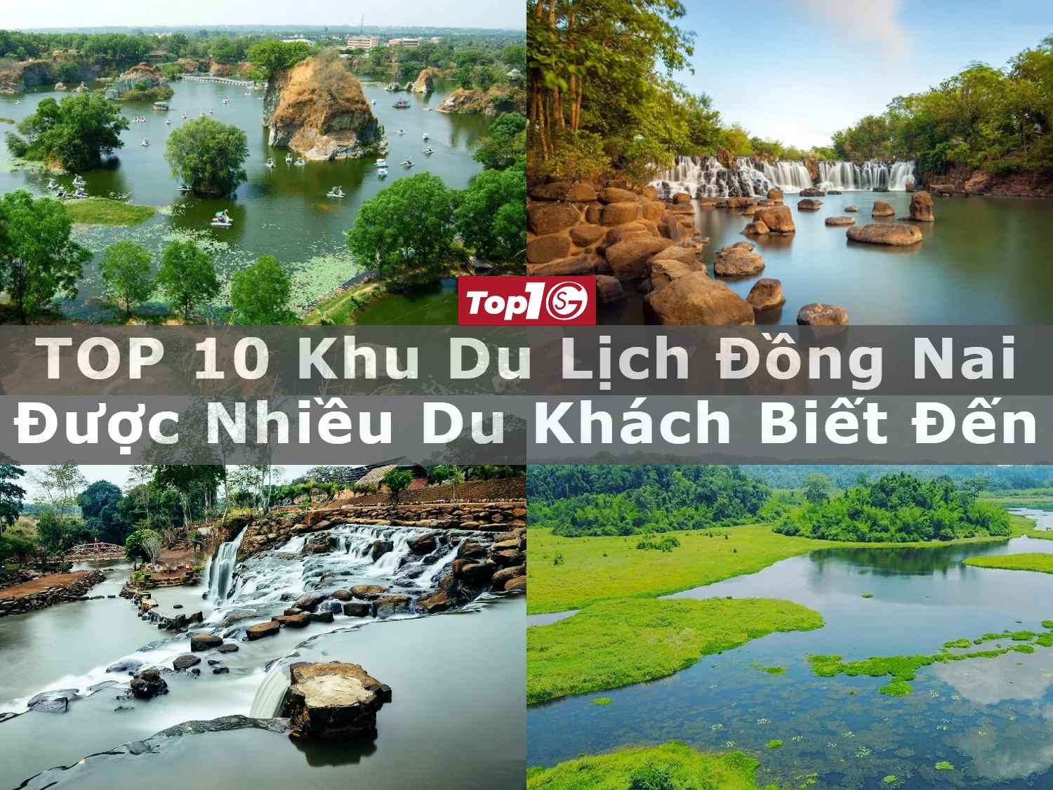 TOP 10 khu du lịch Đồng Nai được nhiều du khách biết đến