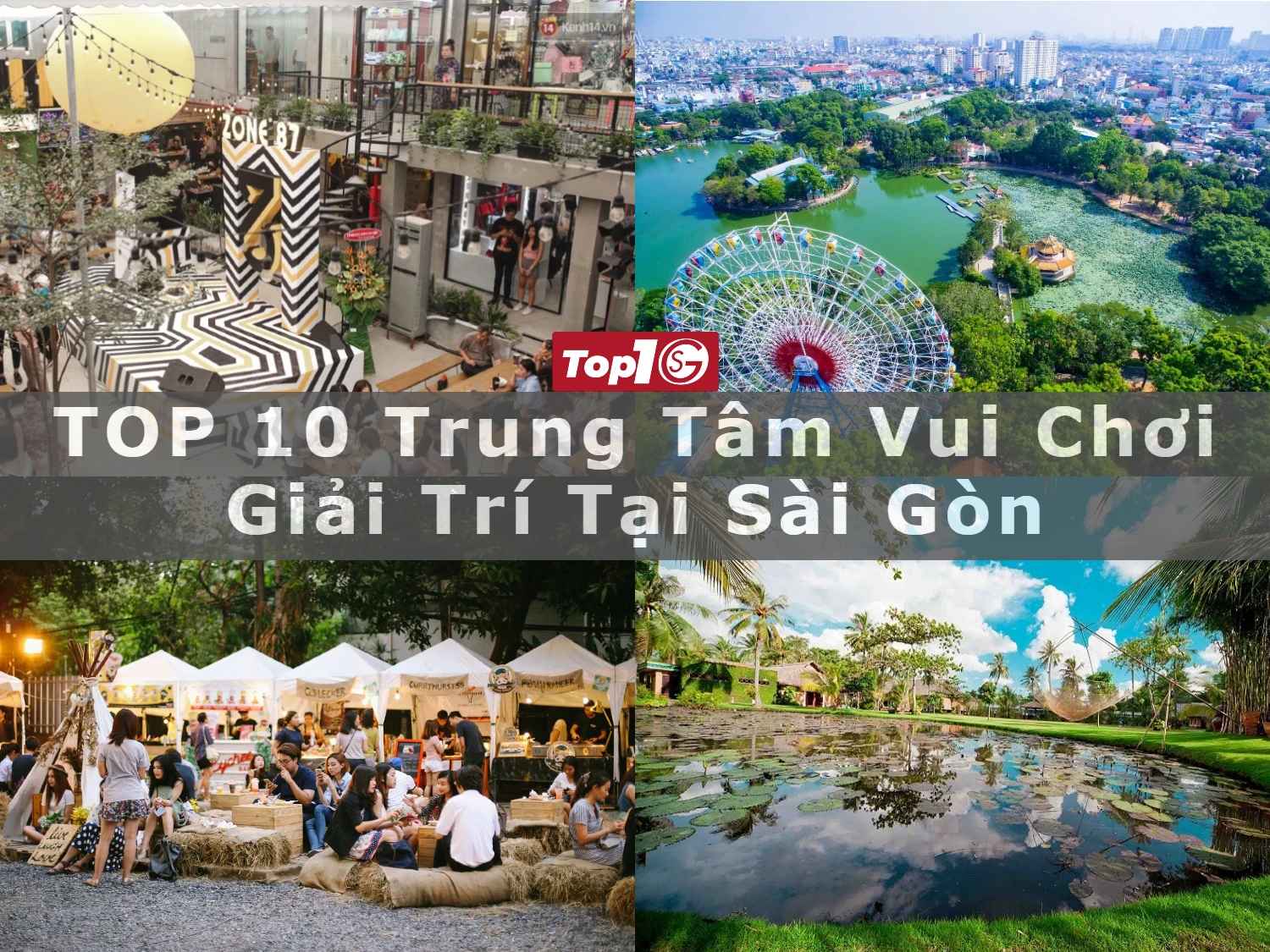 TOP 10 trung tâm vui chơi giải trí tại Sài Gòn