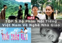 TOP 5 bộ phim nổi tiếng Việt Nam về nghề nhà giáo