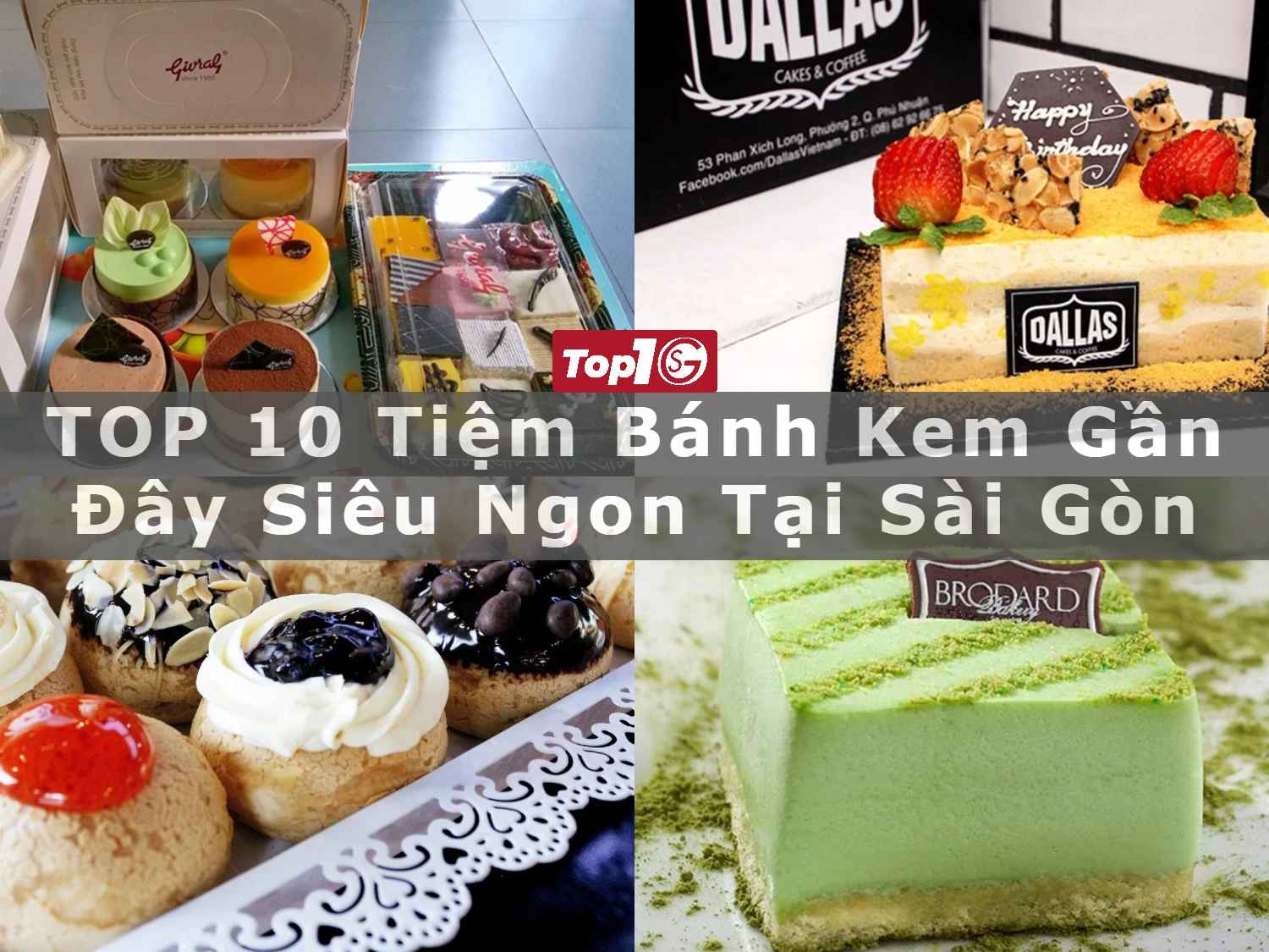 TOP 10 tiệm bánh kem gần đây siêu ngon tại Sài Gòn